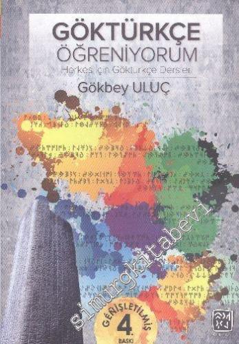 Göktürkçe Öğreniyorum: Herkes İçin Göktürkçe Dersleri -
