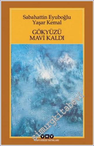 Gökyüzü Mavi Kaldı - Halk Edebiyatı Seçkisi - -        2024