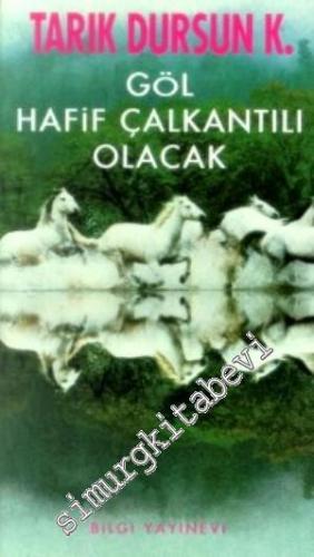 Göl Hafif Çalkantılı Olacak: Yazılar -        1997