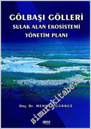 Gölbaşı Gölleri : Sulak Alan Ekosistemi Yönetim Planı -        2022