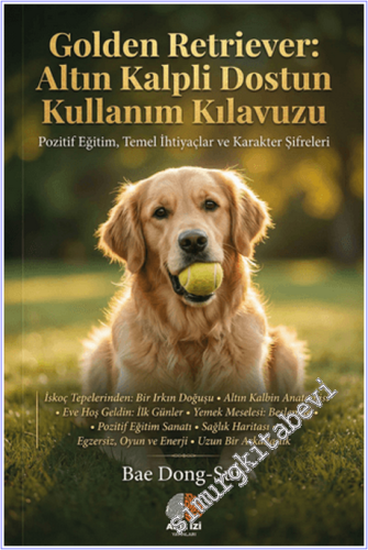 Golden Retriever: Altın Kalpli Dostun Kullanım Kılavuzu - 2026