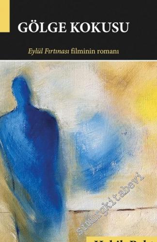 Gölge Kokusu: Eylül Fırtınası Filminin Romanı -