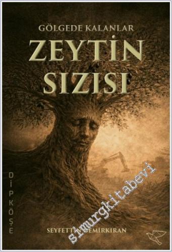 Gölgede Kalanlar: Zeytin Sızısı -        2026
