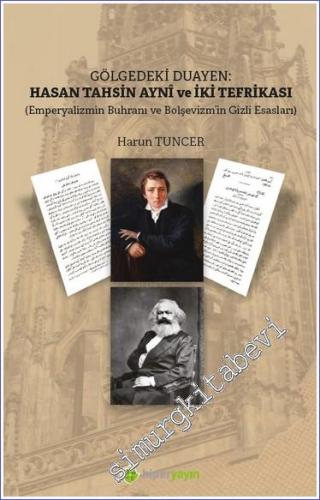 Gölgedeki Duayen: Hasan Tahsin Ayni ve İki Tefrikası (Emperyalizmin Buhranı ve Bolşevizm'in Gizli Esasları) - 2023