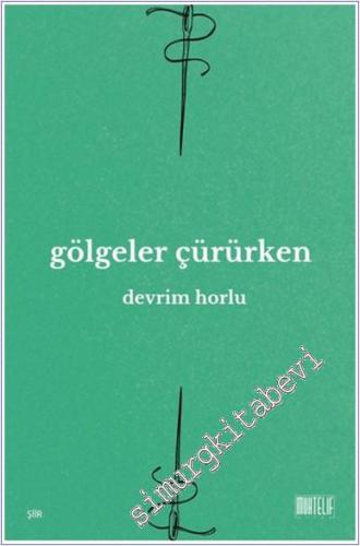 Gölgeler Çürürken -        2025