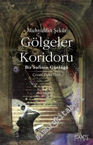 Gölgeler Koridoru: Bir Sufinin Günlüğü -        2023