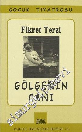 Gölgenin Canı: 09-12 Yaş Grubu İçin Müzikli Çocuk Güldürüsü -