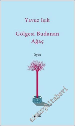 Gölgesi Budanan Ağaç -        2025