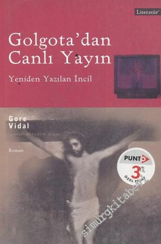 Golgota'dan Canlı Yayın: Yeniden Yazılan İncil