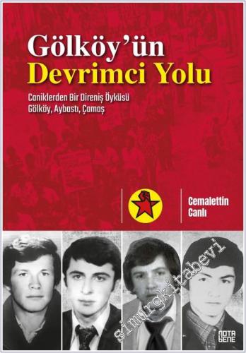 Gölköy'ün Devrimci Yolu: Caniklerden Bir Direniş Öyküsü Gölköy Aybastı Çamaş  -        2024