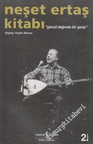 Gönül Dağında Bir Garip: Neşet Ertaş Kitabı ( CD'li ) -        2012