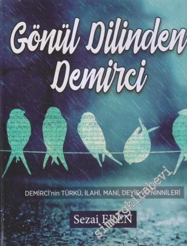 Gönül Dilinden Demirci : Demirci'nin Türkü, İlahi, Mani, Deyiş ve Ninnileri CİLTLİ -        2017