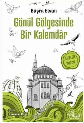 Gönül Gölgesinde Bir Kalemdar -        2025