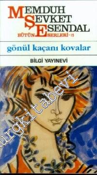 Gönül Kaçanı Kovalar