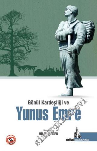 Gönül Kardeşliği ve Yunus Emre -