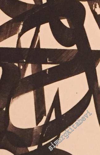 Gönülden Bir Tutku: Sevgi Gönül Hat Koleksiyonu = A Heartfelt Passion The Sevgi Gönül Calligraphy Collection -