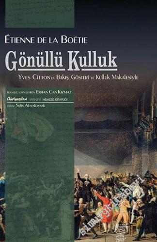 Gönüllü Kulluk: Yves Citton'un Bakış, Gösteri ve Kulluk Makalesiyle