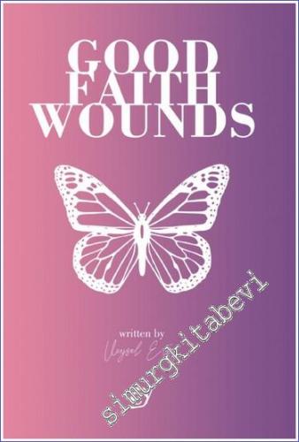 Good Faith Wounds - 2023