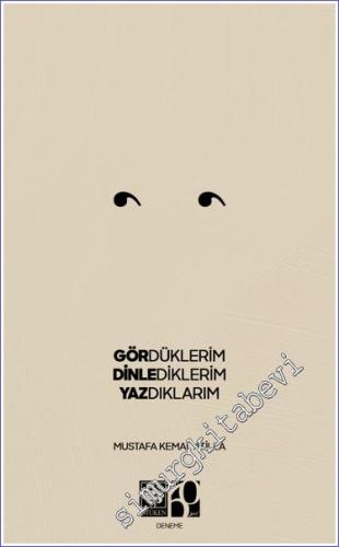 Gördüklerim Dinlediklerim Yazdıklarım -        2024