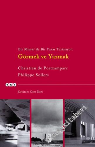 Görmek Ve Yazmak: Bir Mimar İle Bir Yazar Tartışıyor - 2015