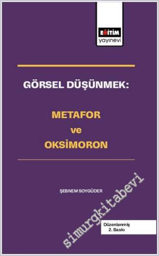 Görsel Düşünmek: Metafor ve Oksimoron -        2025