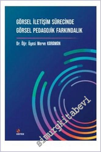 Görsel İletişim Sürecinde Görsel Pedagojik Farkındalık -        2022
