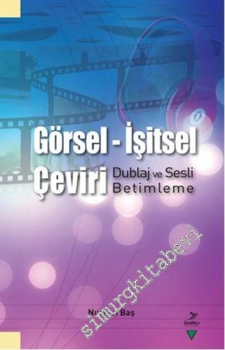 Görsel İşitsel Çeviri: Dublaj ve Sesli Betimleme -