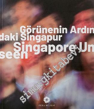 Görünenin Ardındaki Singapur = Singapore Unseen