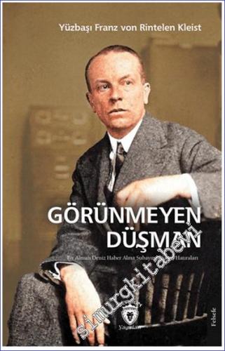 Görünmeyen Düşman : Bir Alman Deniz Haber Alma Subayının Savaş Hatıraları -        2024