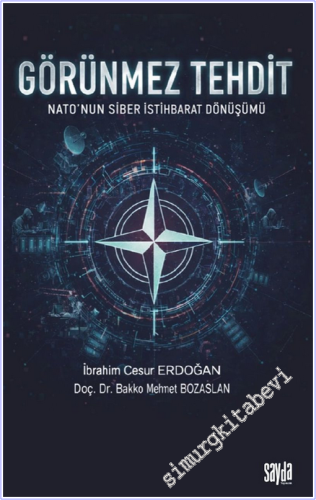 Görünmez Tehdit : NATO'nun Siber İstihbarat Dönüşümü -        2026