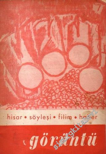 Görüntü: Robert Kolej Sinema Kulübü Yayın Organı; Hisar, Söyleşi, Filim, Haber - Sayı: 7; Haziran 1970