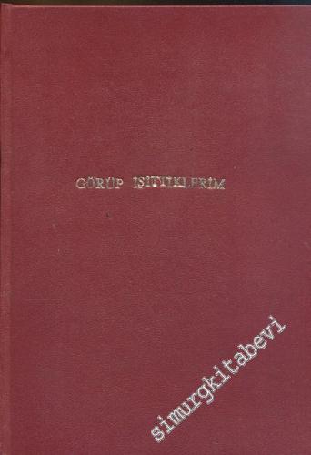Görüp İşittiklerim -
