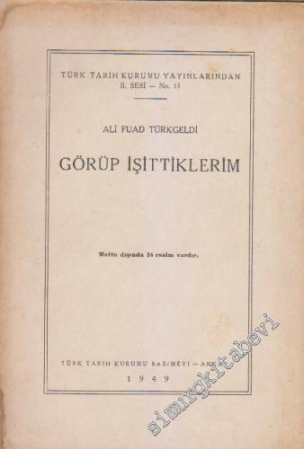 Görüp İşittiklerim -        1949
