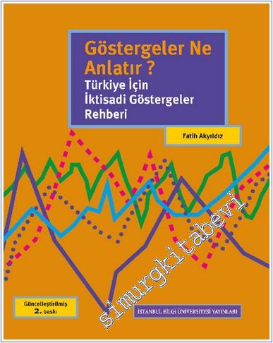 Göstergeler Ne Anlatır? Türkiye İçin İktisadi Göstergeler Rehberi -        2022