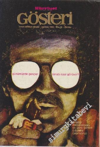 Gösteri Sanat Edebiyat Dergisi: Günümüzde Gençler Sanatı Nasıl Görüyor ? - Sayı: 33    3  Ağustos