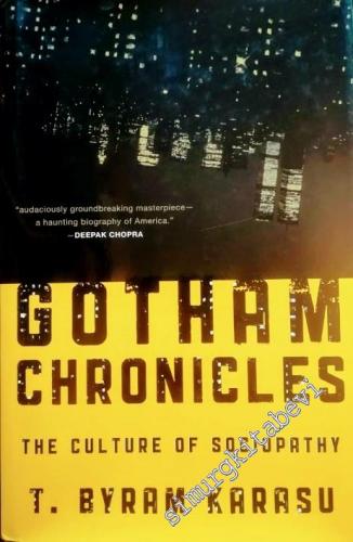 Gotham Chronicles: The Culture of Sociopathy - Hardcover -        2011