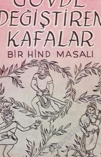 Gövde Değiştiren Kafalar - Bir Hind Masalı -        1948
