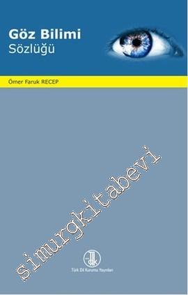 Göz Bilimi Sözlüğü -