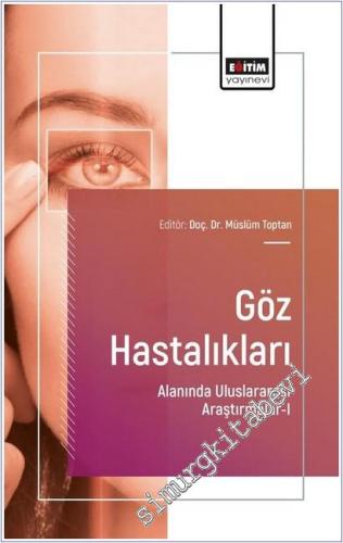 Göz Hastalıkları Alanında Uluslararası Araştırmalar - 1 - 2025