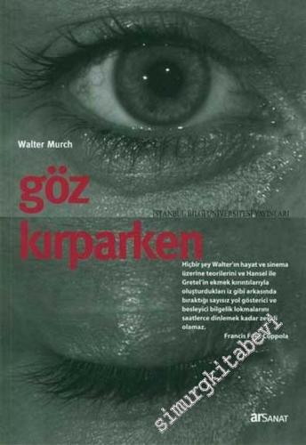 Göz Kırparken: Film Kurgusuna Bir Bakış Açısı -        2005