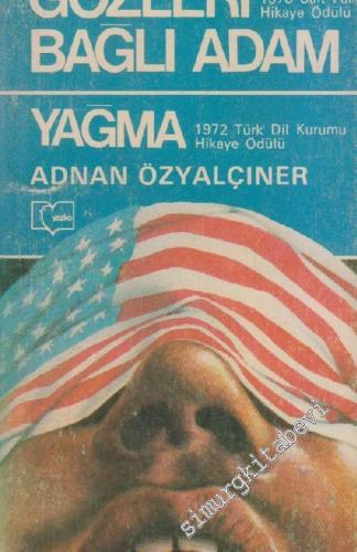 Gözleri Bağlı Adam / Yağma (1987 Sait Faik Hikâye Ödülü) -        1980