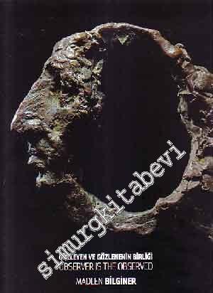 Gözleyen ve Gözlenenin Birliği -