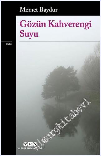 Gözün Kahverengi Suyu -        2018