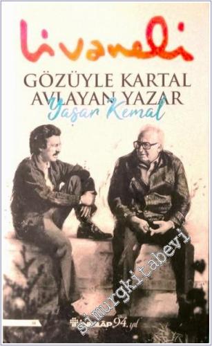 Gözüyle Kartal Avlayan Yazar Yaşar Kemal -        2021