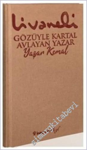 Gözüyle Kartal Avlayan Yazar Yaşar Kemal CİLTLİ -        2021