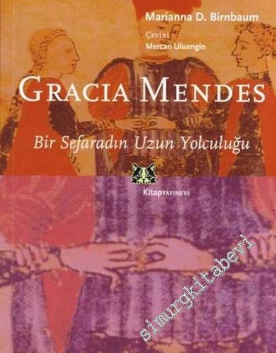 Gracia Mendes: Bir Sefaradın Uzun Yolculuğu -        2007