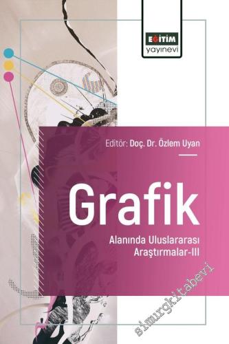 Grafik Alanında Uluslararası Araştırmalar - 3 -        2025
