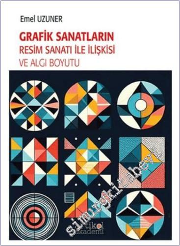 Grafik Sanatların Resim Sanatı ile İlişkisi ve Algı Boyutu -        2024