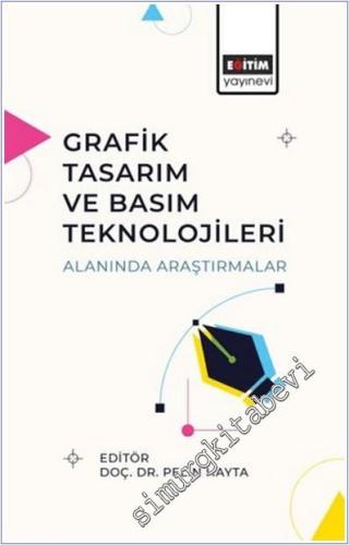 Grafik Tasarım ve Basım Teknolojileri Alanında Araştırmalar -        2025