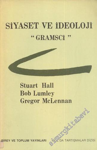 Gramsci: Siyaset ve İdeoloji -        1985